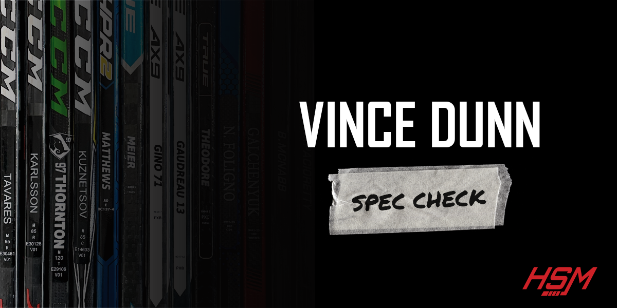 Vince Dunn Stick Spec Check